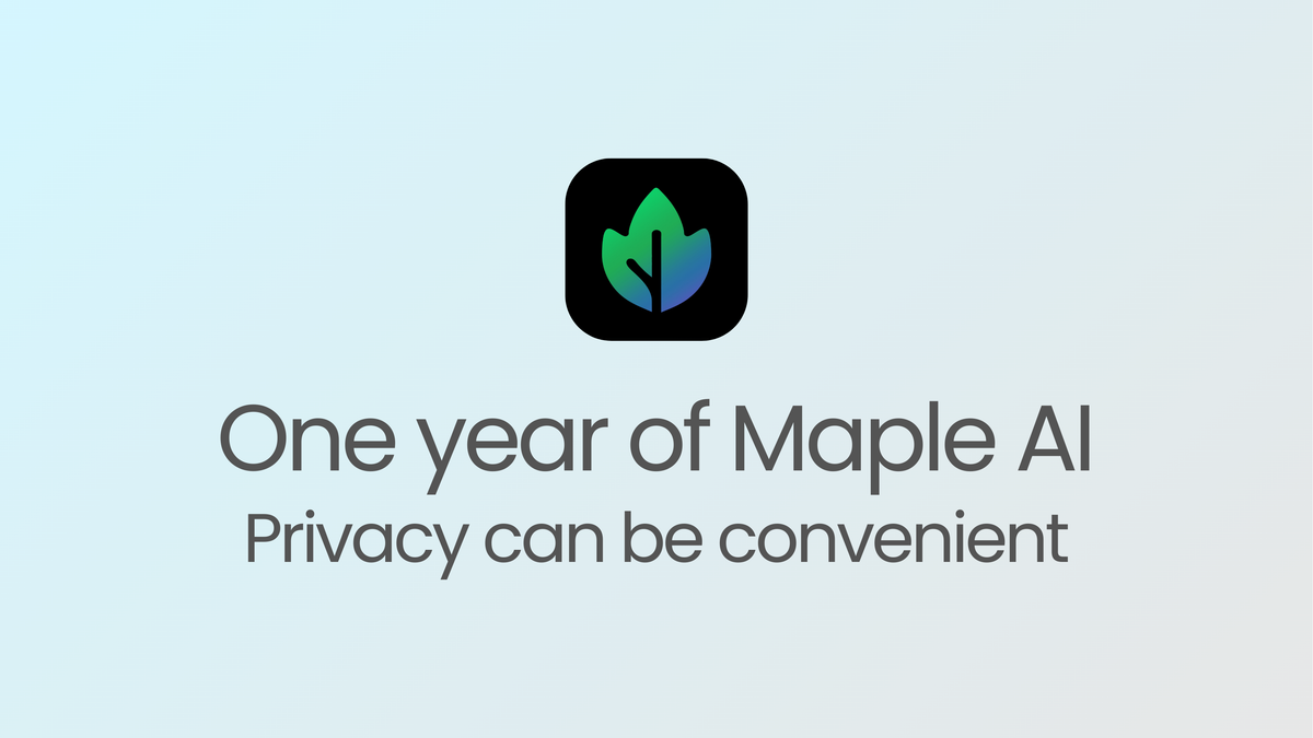 Maple logo on a blue gradient background with words "One year of Maple AI. Privacy can be convenient"
